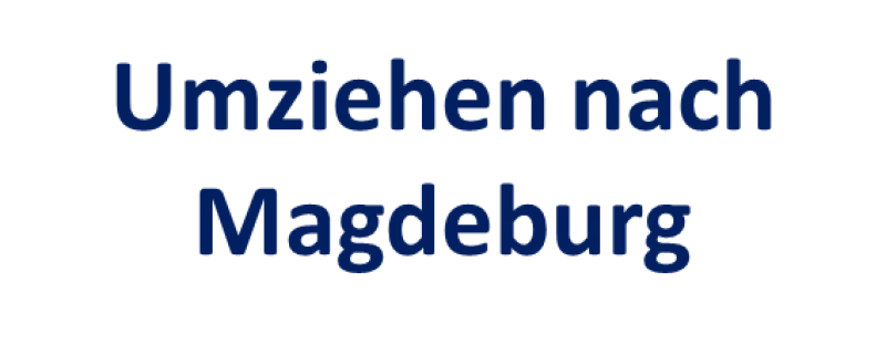 Umziehen nach Magdeburg